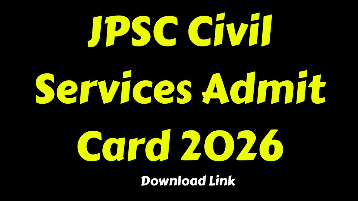 JPSC Civil Services Admit Card 2026 Download Link