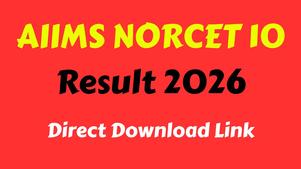 AIIMS NORCET 10 Result 2026 Direct Download Link