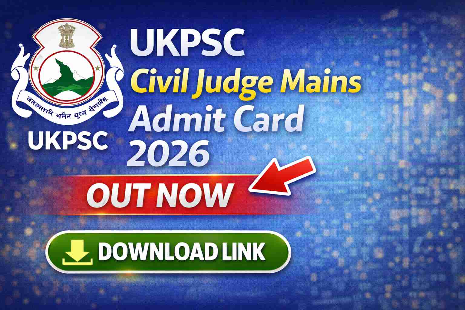 UKPSC Civil Judge Mains Admit Card 2026 Out Now Download Link