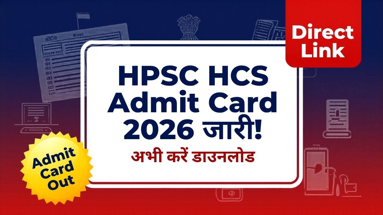 HPSC HCS Admit Card 2026