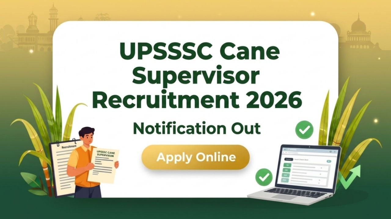 UPSSSC Cane Supervisor Recruitment 2026