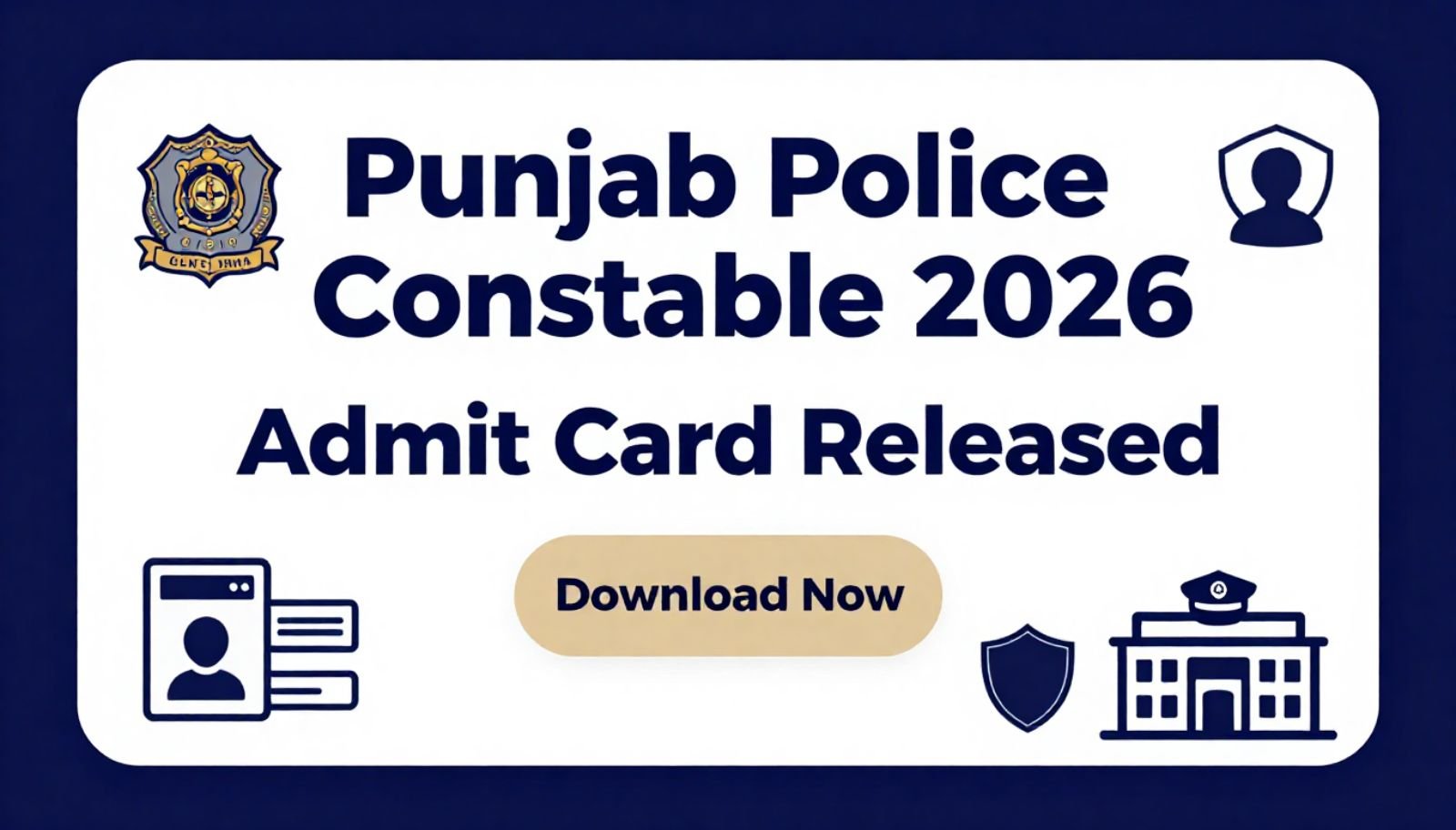 Punjab Police Constable Admit Card 2026