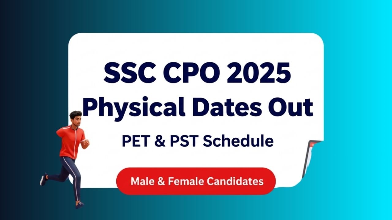 SSC CPO 2025 Physical Test dates