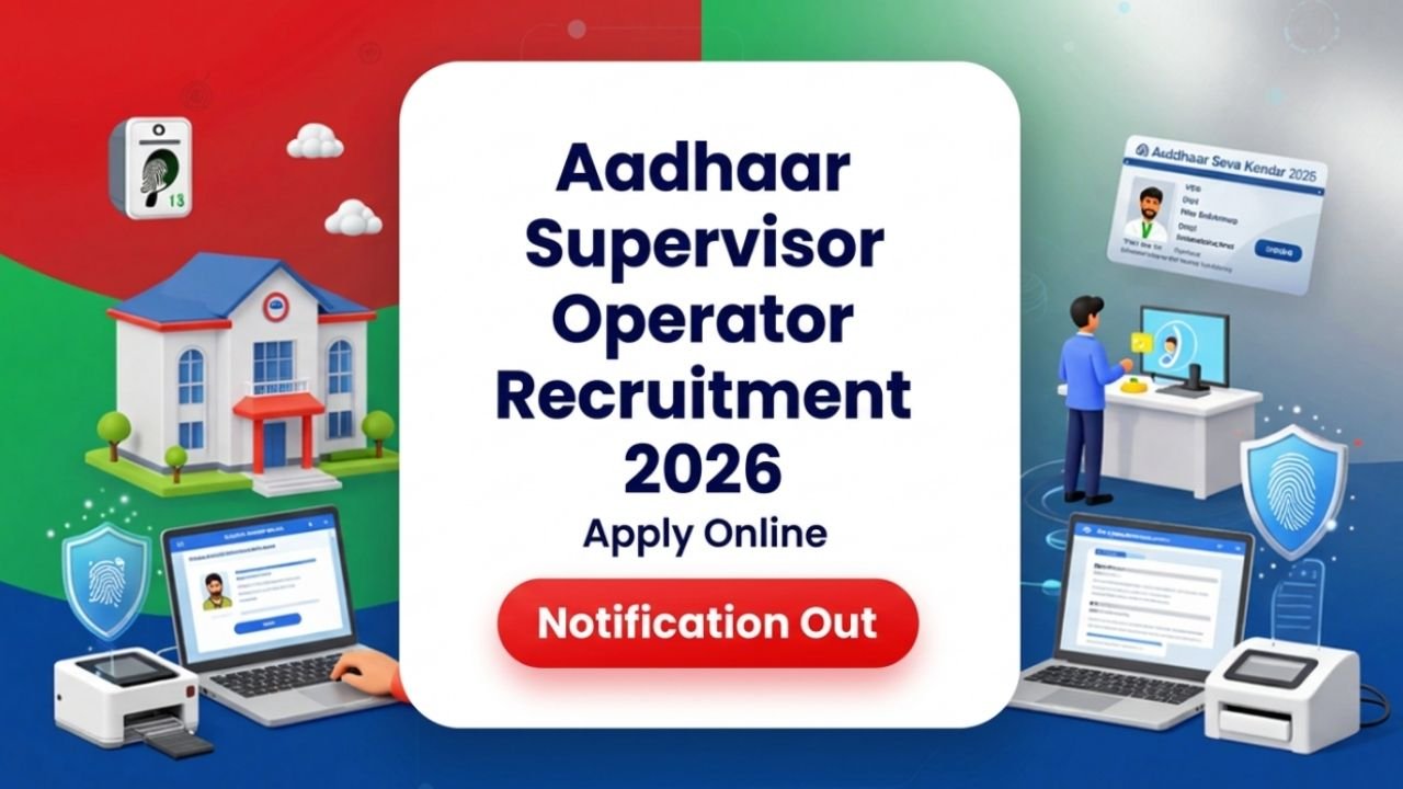 Aadhaar Supervisor Operator Recruitment 2026