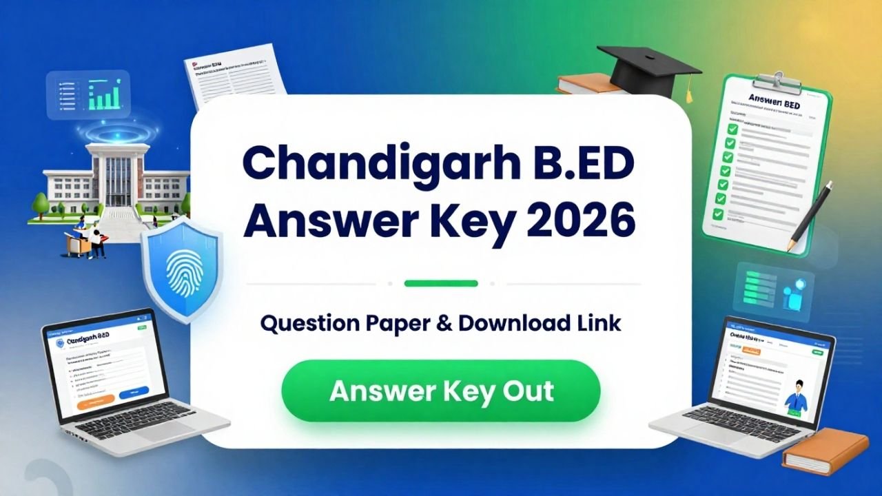 Chandigarh BEd Question Paper and Answer Key 2026