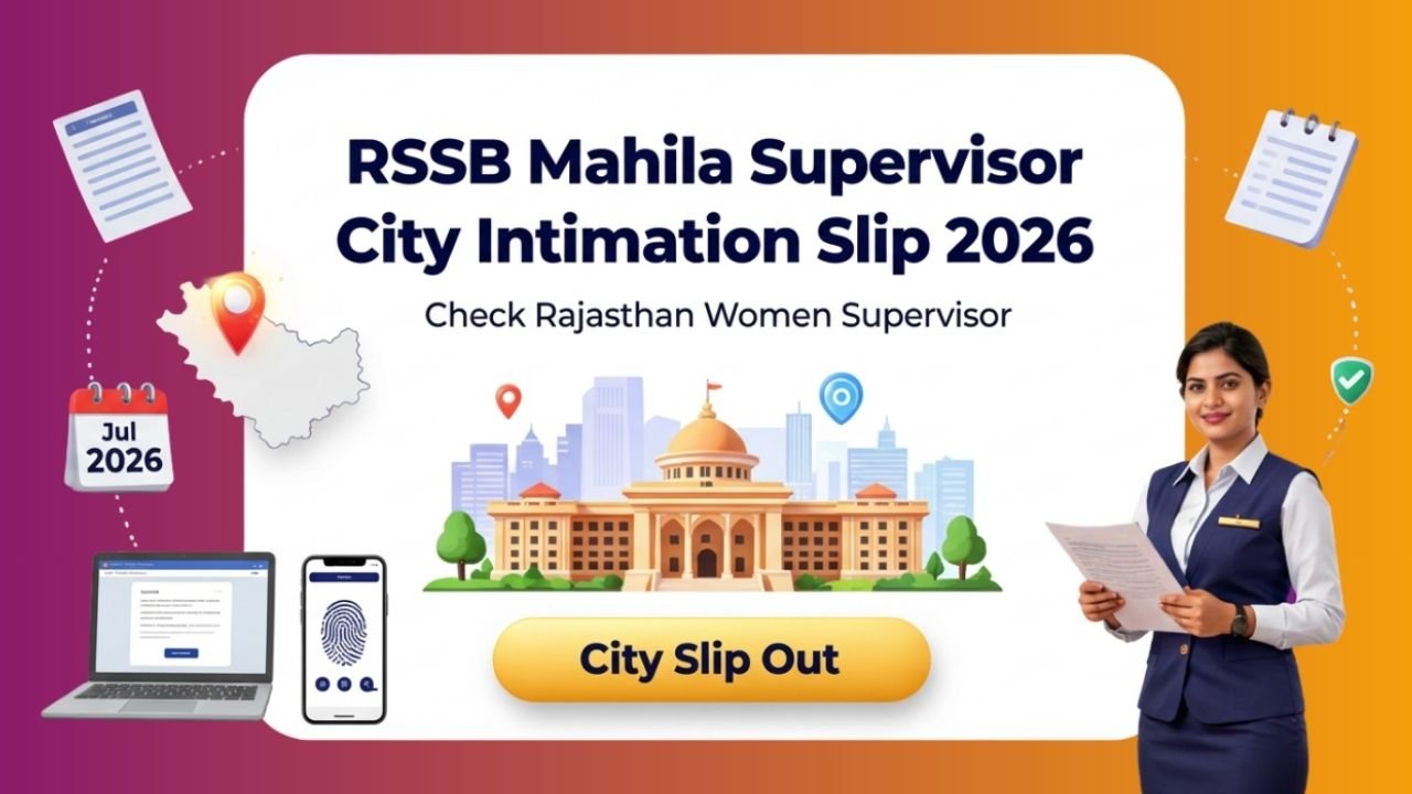 RSSB Mahila Supervisor City Intimation Slip 2026