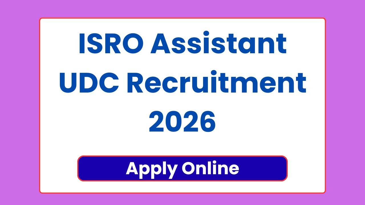ISRO Assistant UDC Recruitment 2026
