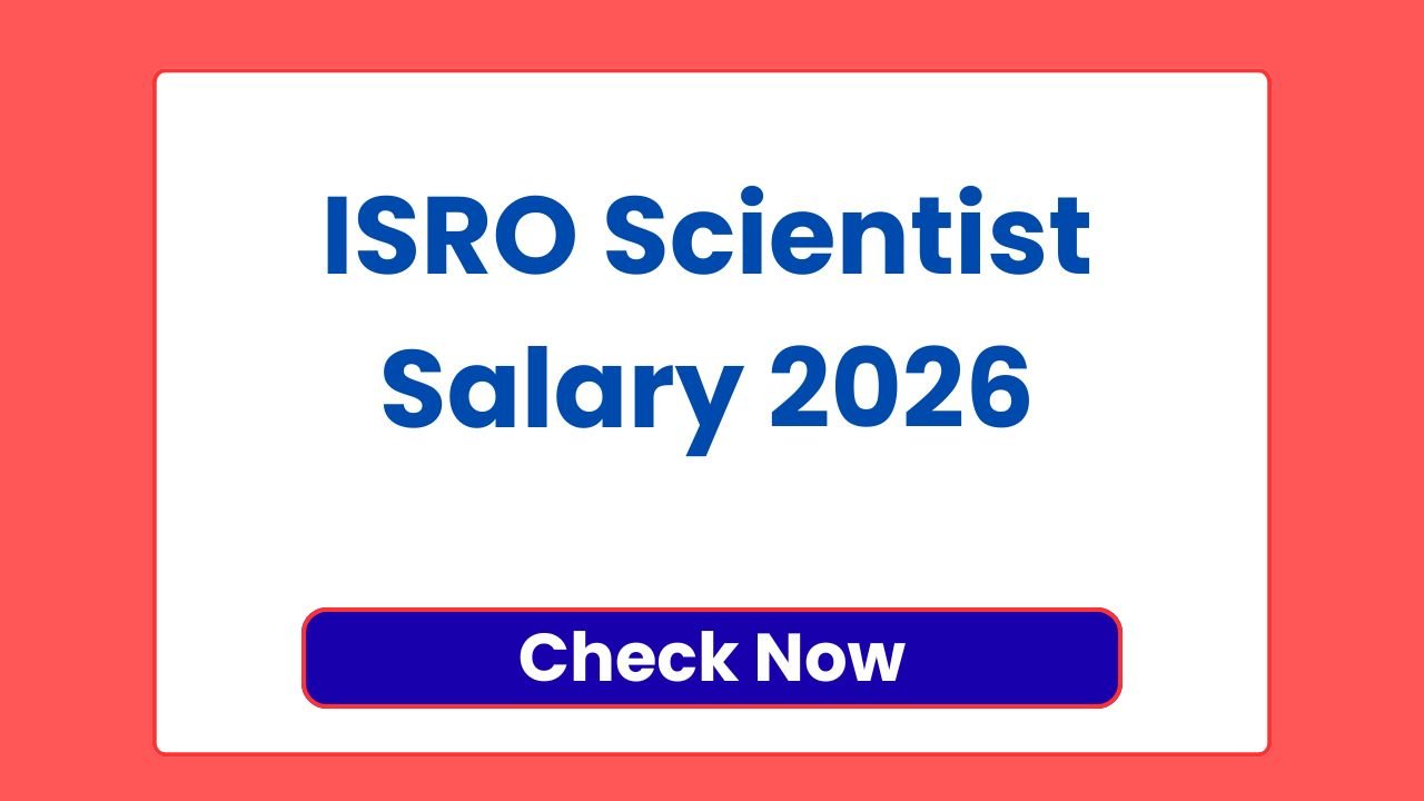 ISRO Scientist Salary 2026