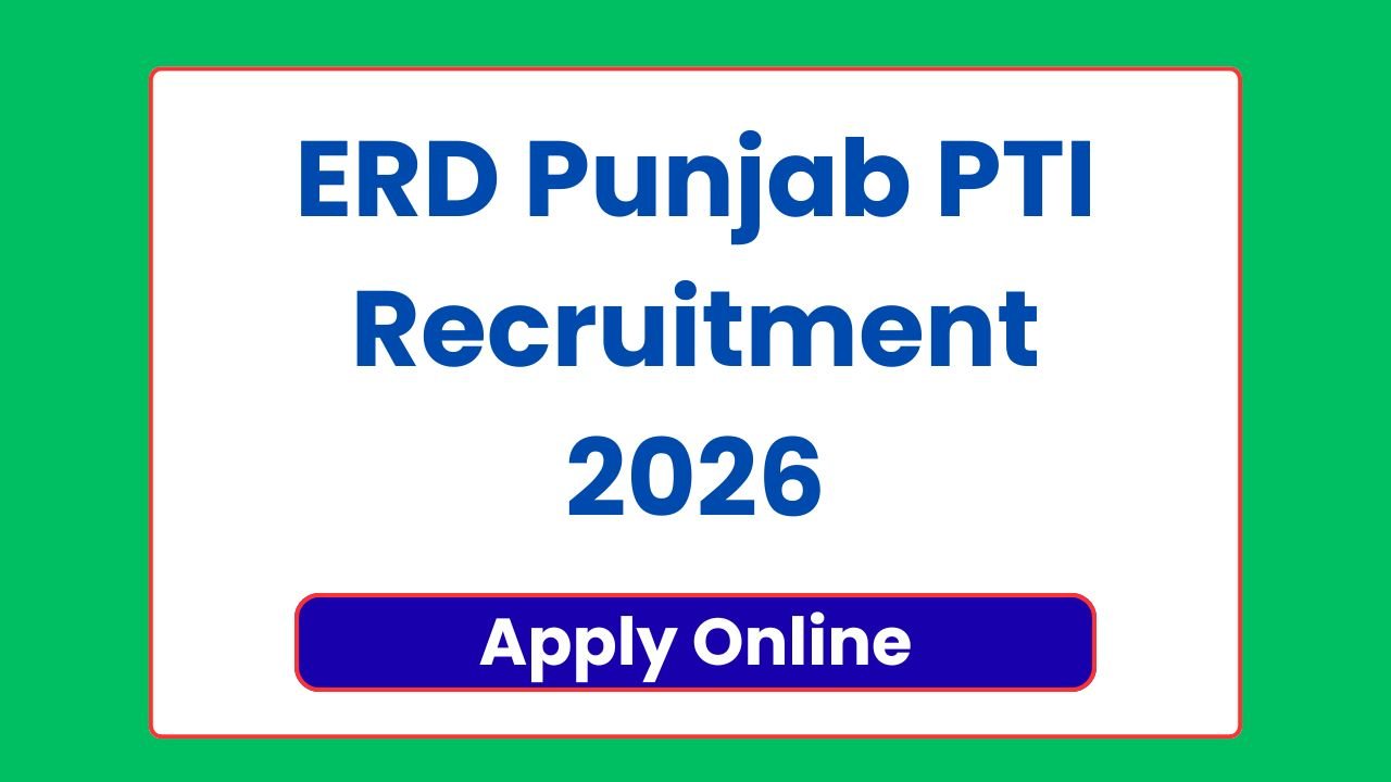 ERD Punjab PTI Recruitment 2026