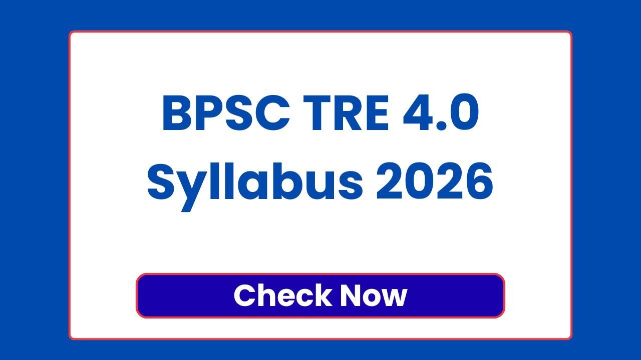 BPSC TRE 4.0 Syllabus 2026