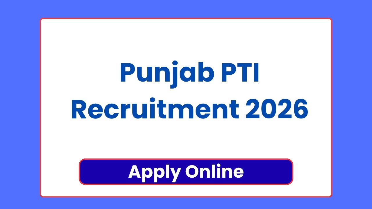 Punjab PTI Recruitment 2026