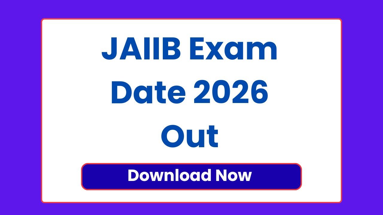 JAIIB Exam Date 2026