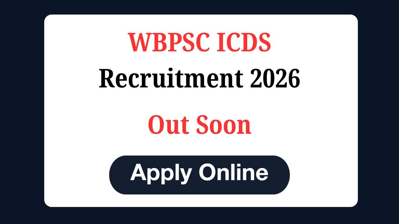 WBPSC ICDS Recruitment 2026