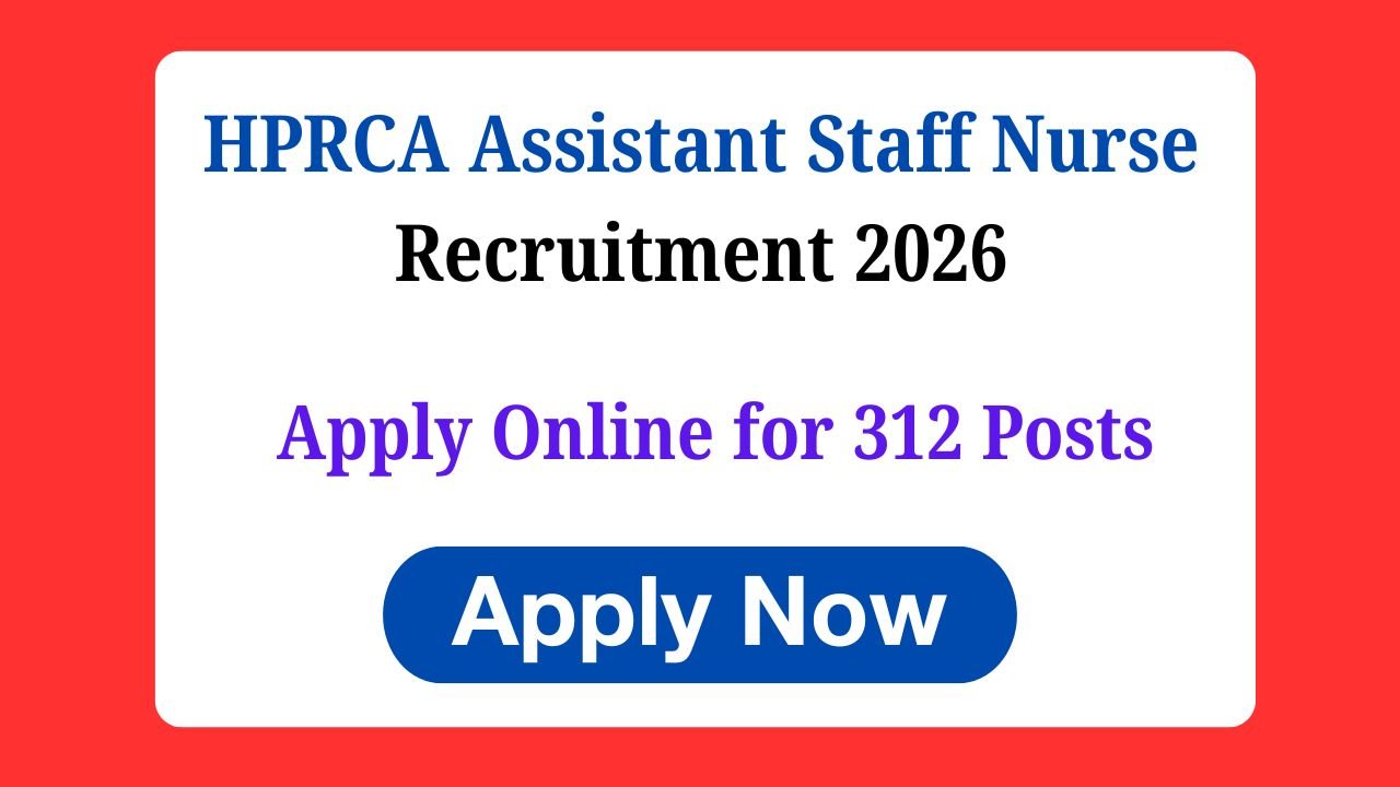 HPRCA Assistant Staff Nurse Recruitment 2026