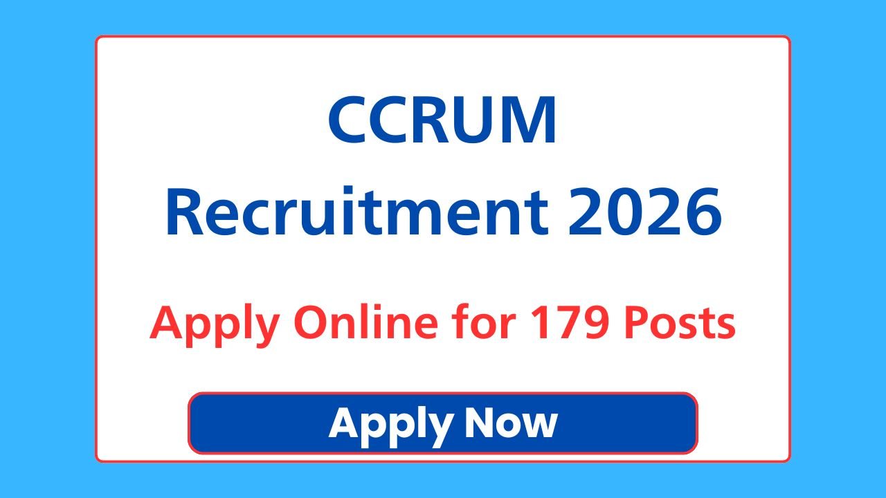 CCRUM Recruitment 2026