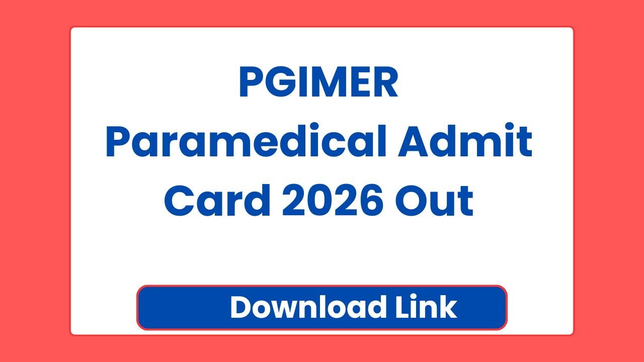 PGIMER Paramedical Admit Card 2026