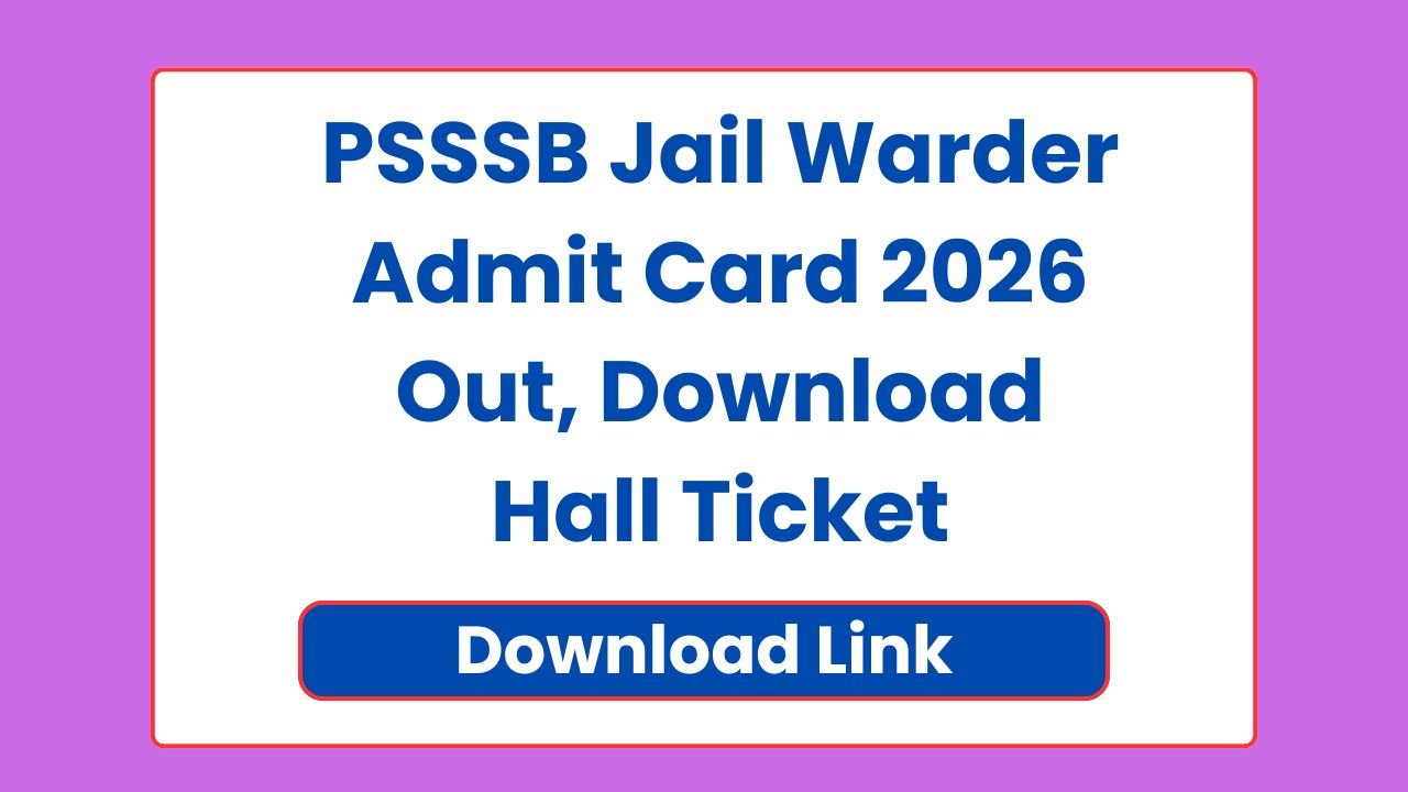 PSSSB Jail Warder Admit Card 2026 Out