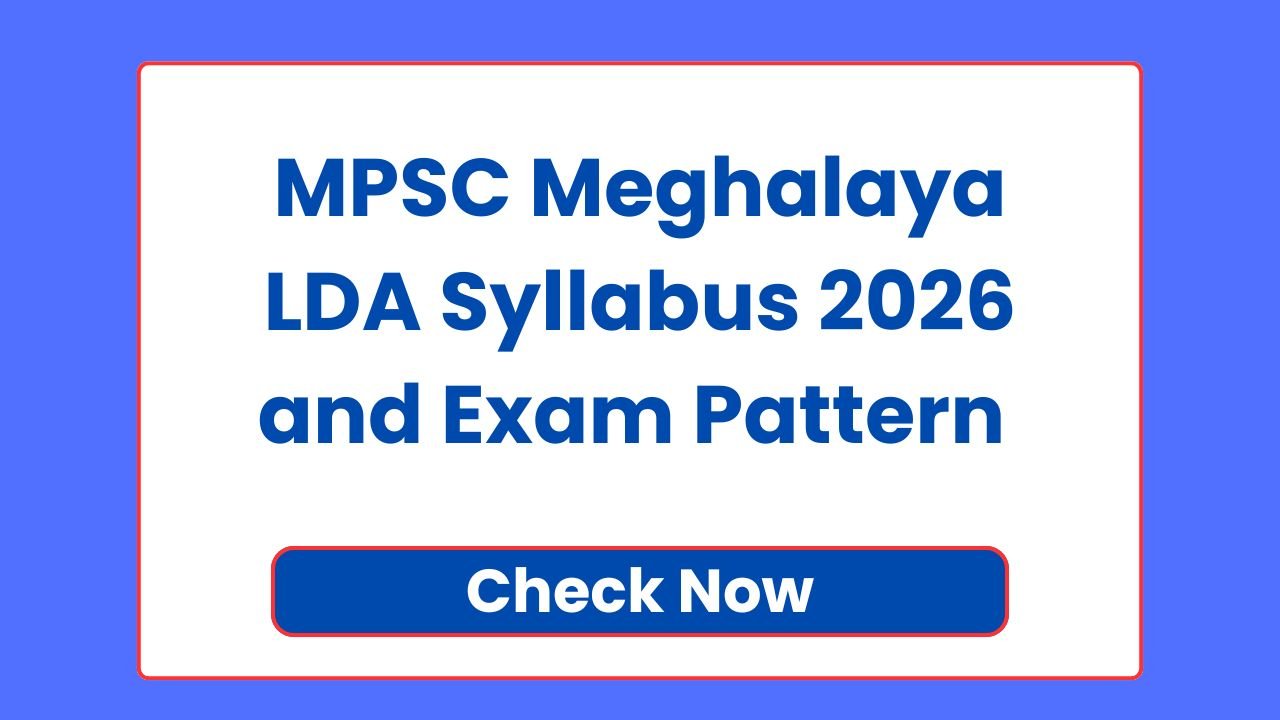 MPSC Meghalaya LDA Syllabus 2026