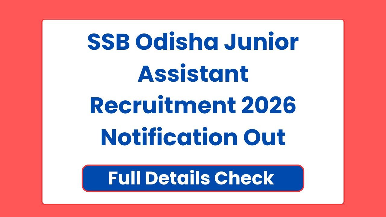 SSB Odisha Junior Assistant Recruitment 2026