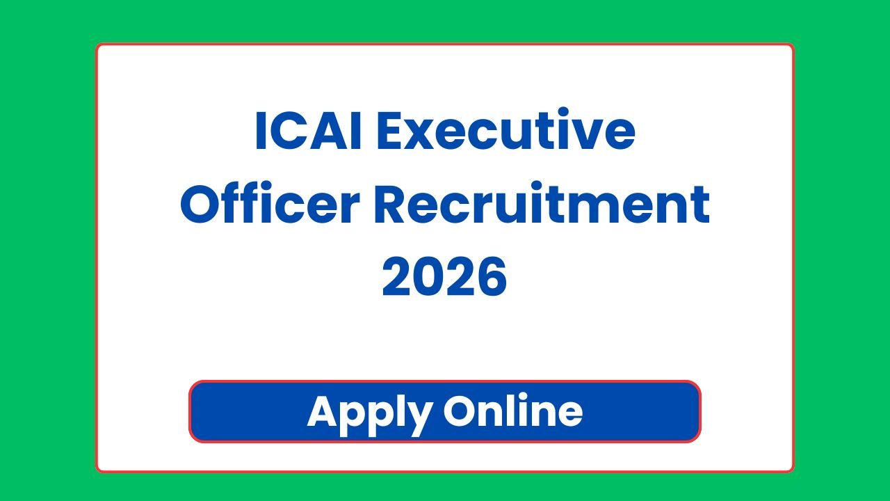 ICAI Executive Officer Recruitment 2026