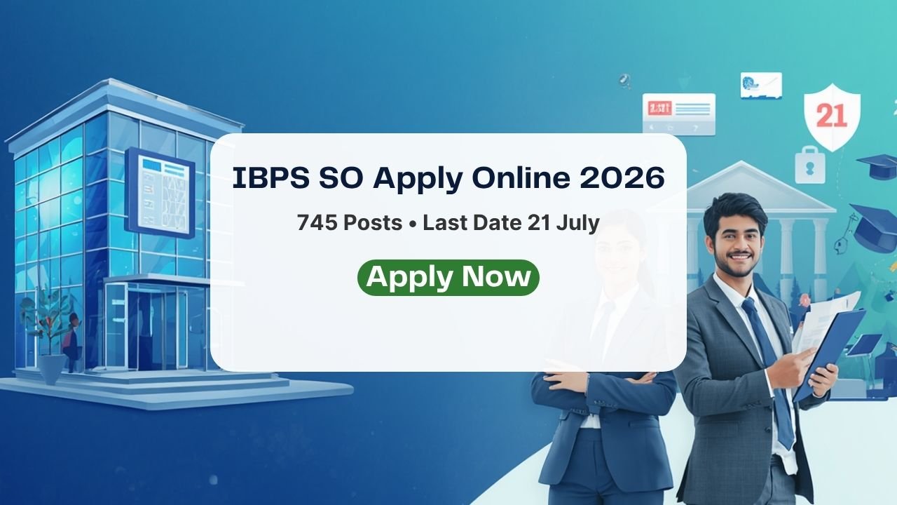 IBPS SO Apply Online 2026
