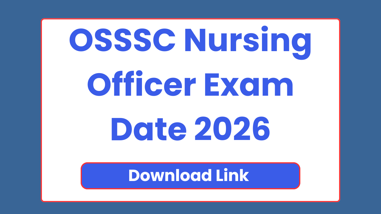 OSSSC Nursing Officer Exam Date 2026