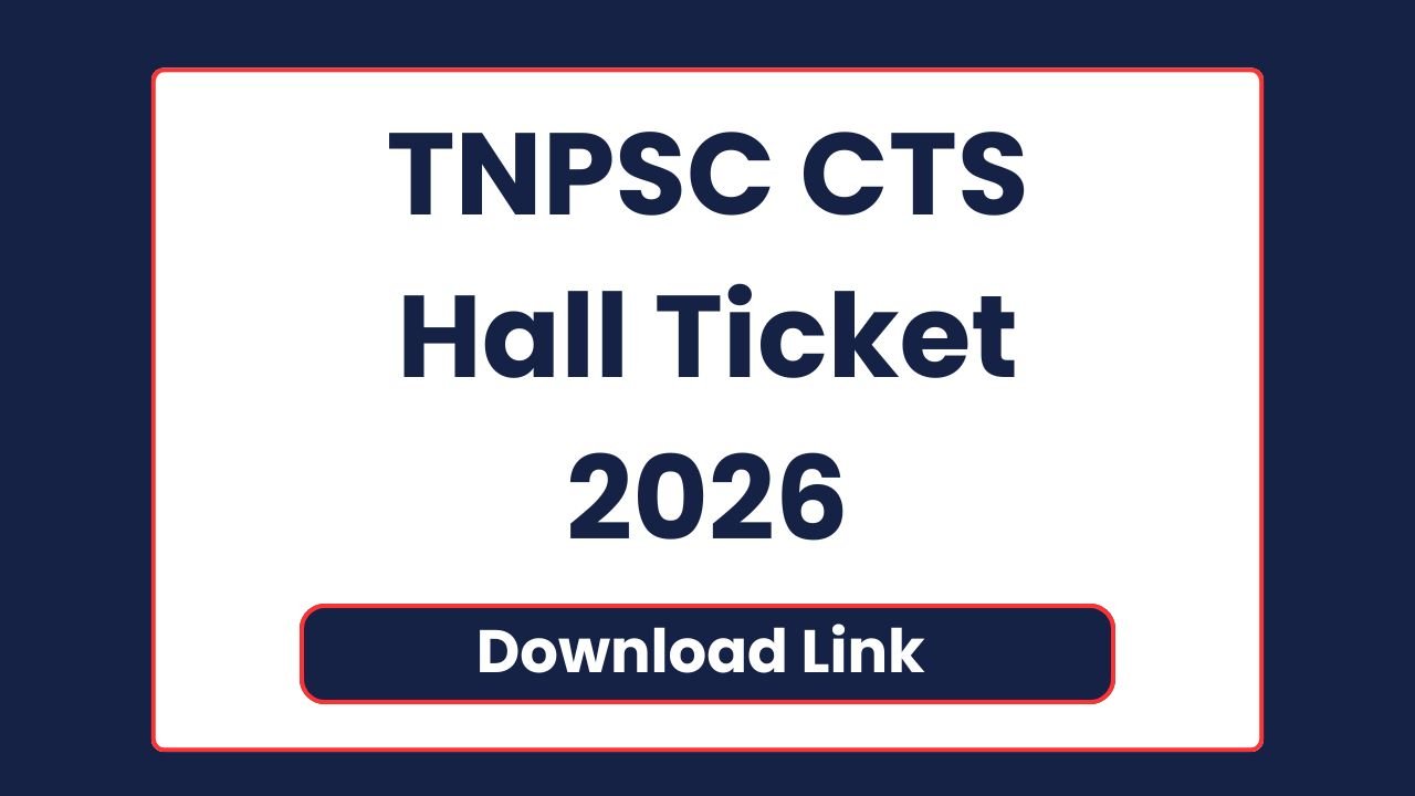 TNPSC CTS Hall Ticket 2026