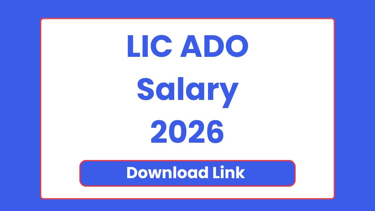 LIC ADO Salary 2026