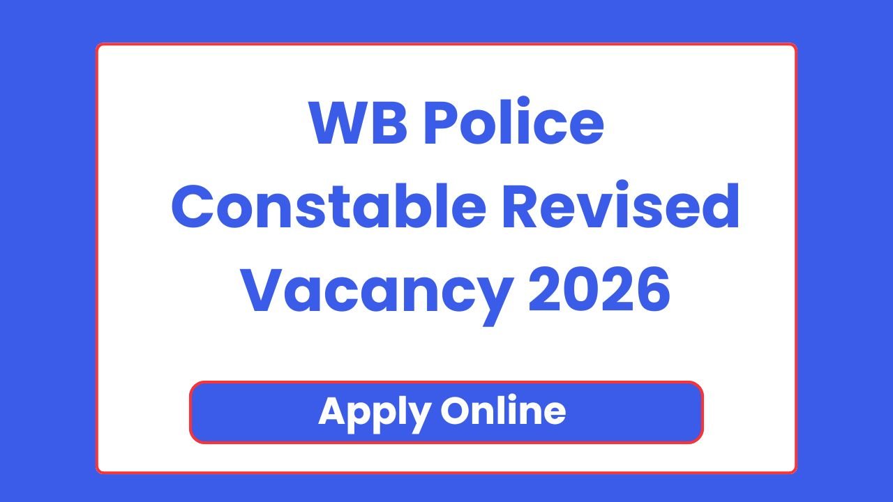 WB Police Constable Revised Vacancy 2026