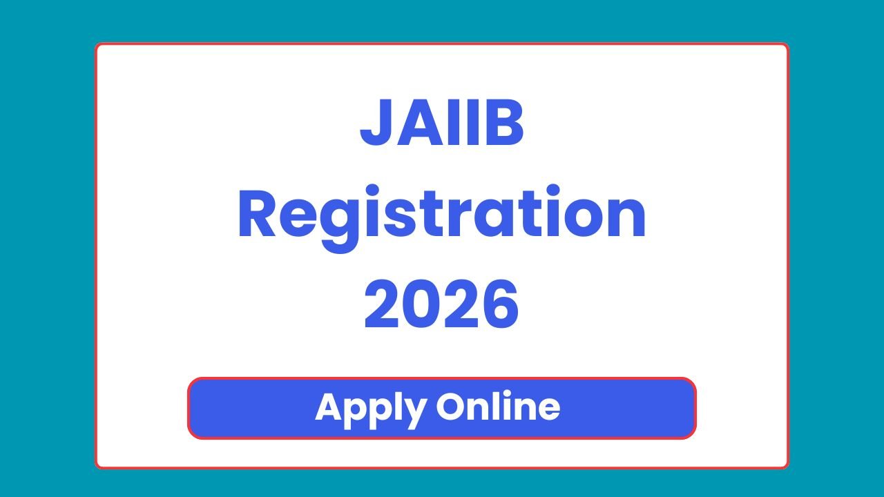 JAIIB Registration 2026