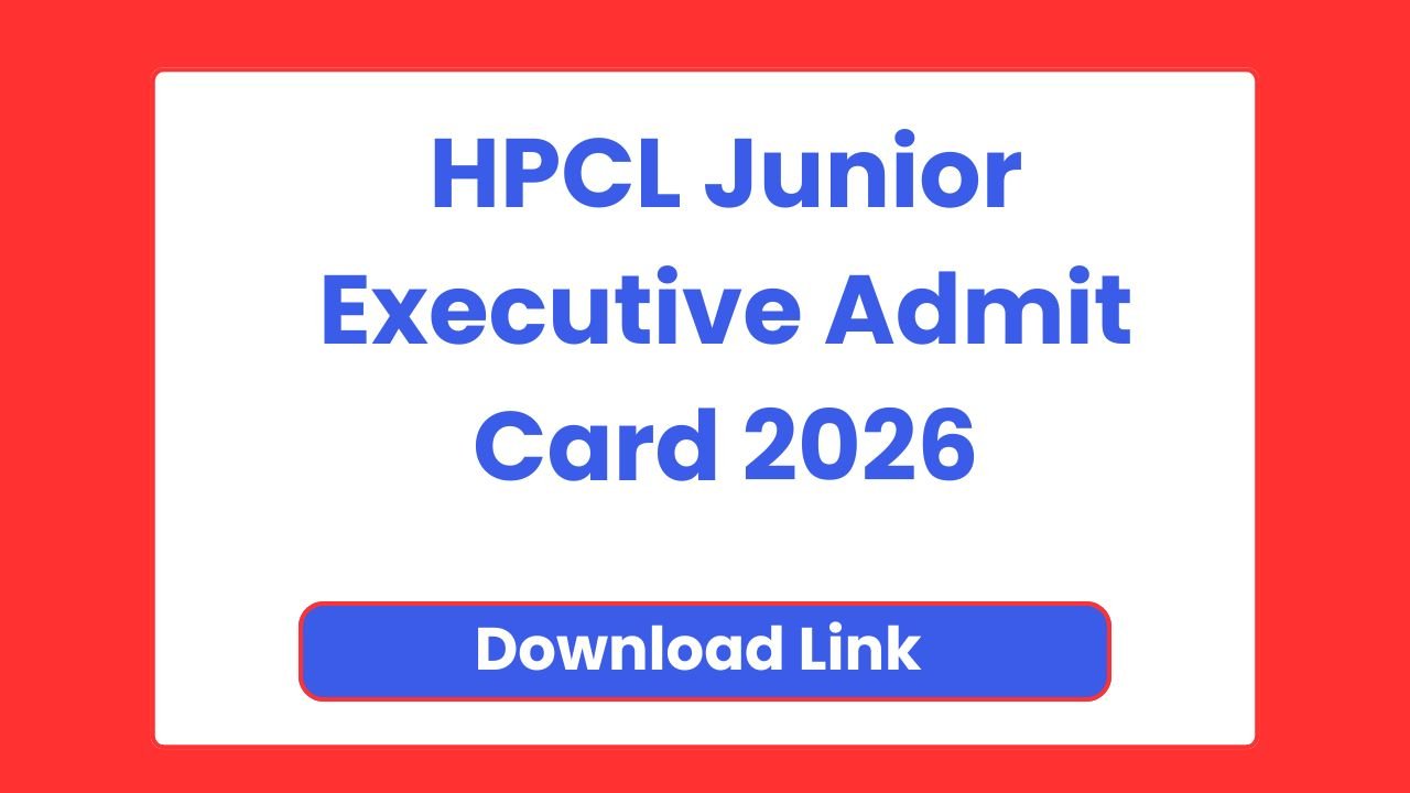 HPCL Junior Executive Admit Card 2026