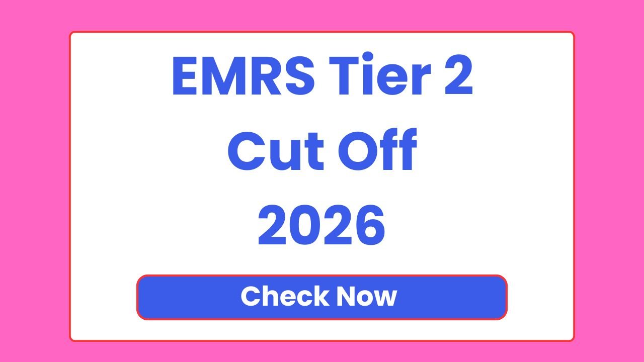 EMRS Tier 2 Cut Off 2026