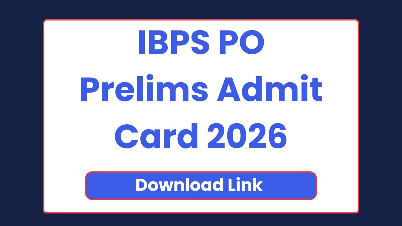 IBPS PO Prelims Admit Card 2026