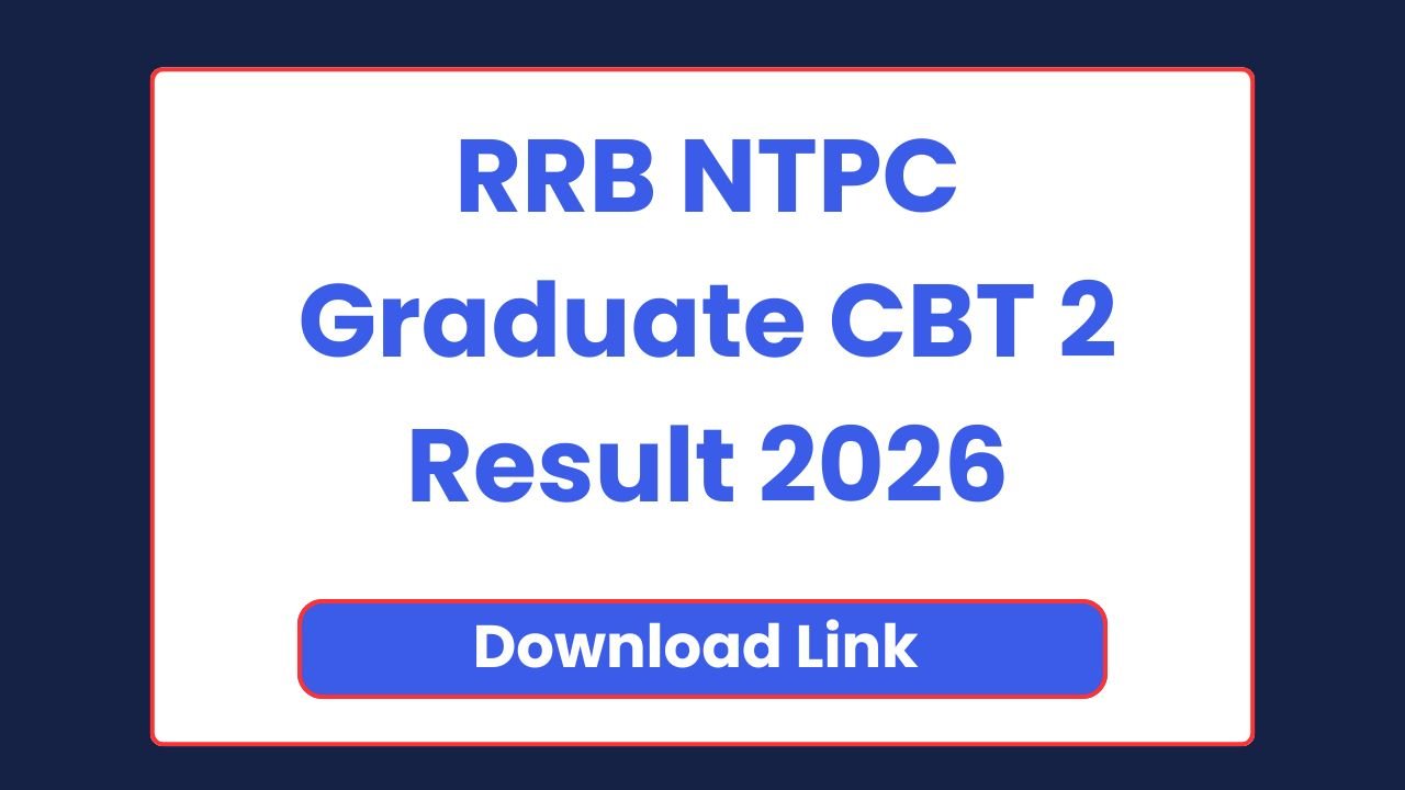 RRB NTPC Graduate CBT 2 Result 2026