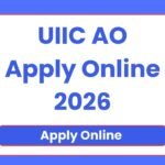 UIIC AO Apply Online 2026