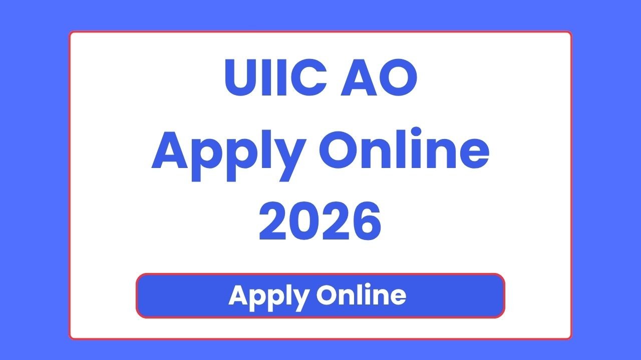 UIIC AO Apply Online 2026