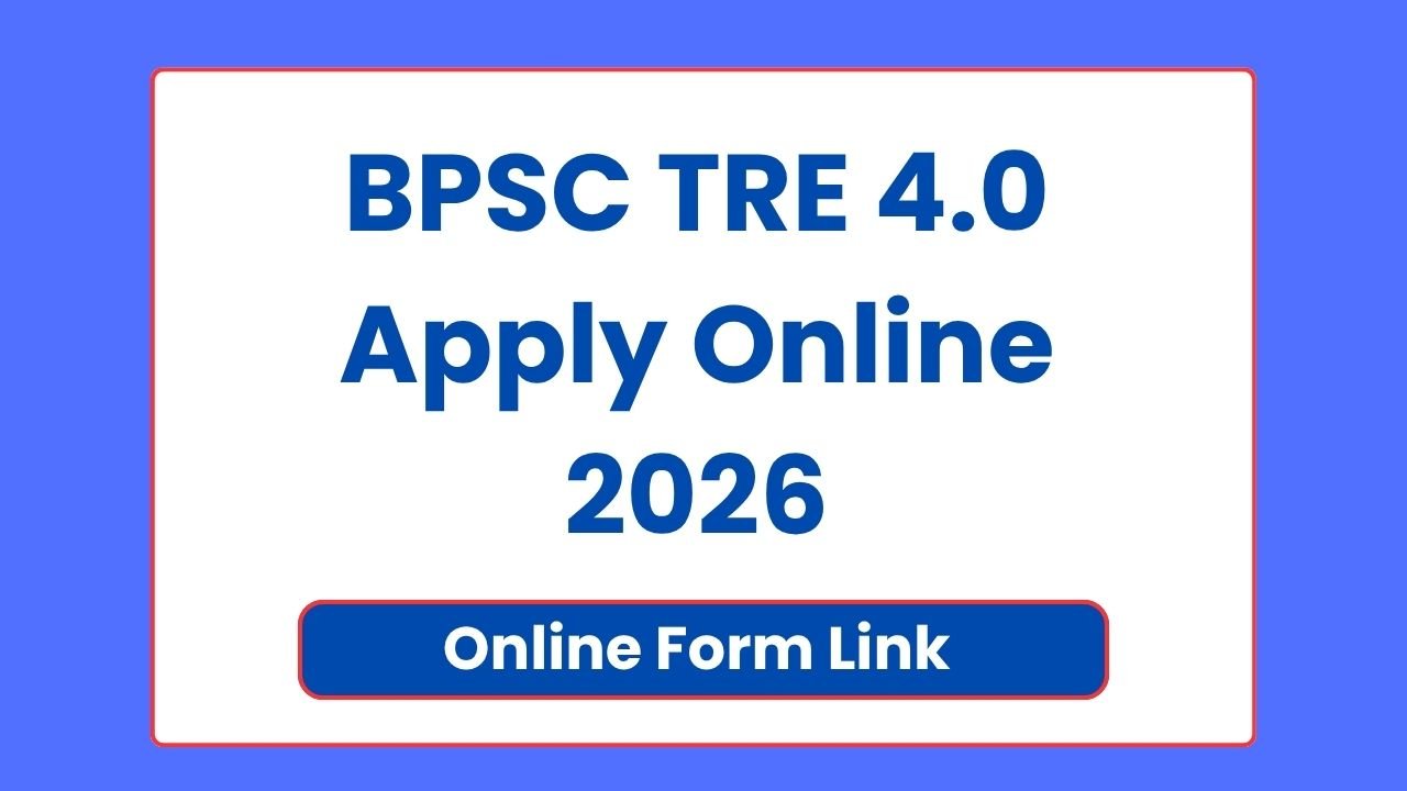BPSC TRE 4.0 Apply Online 2026