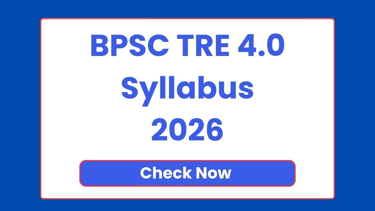 BPSC TRE 4.0 Syllabus 2026
