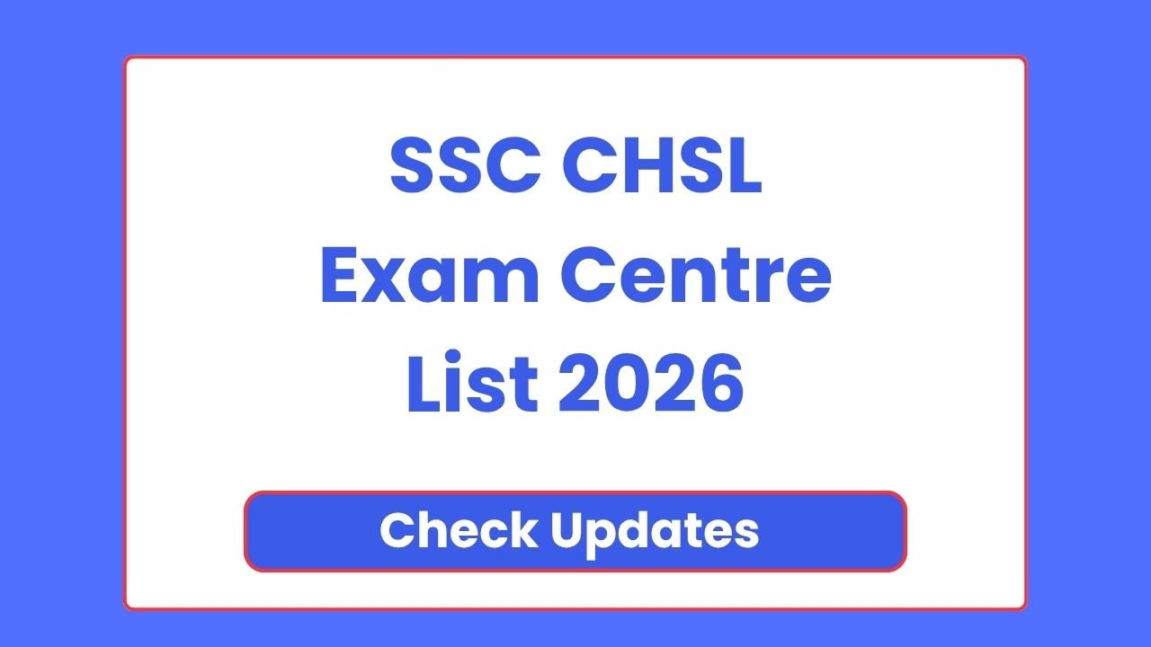 SSC CHSL Exam Centre List 2026