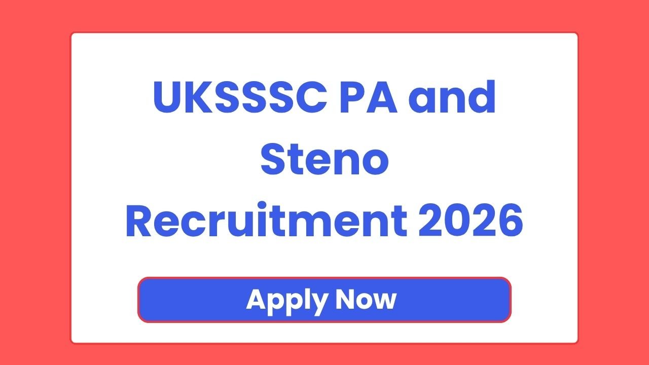 UKSSSC PA and Steno Recruitment 2026