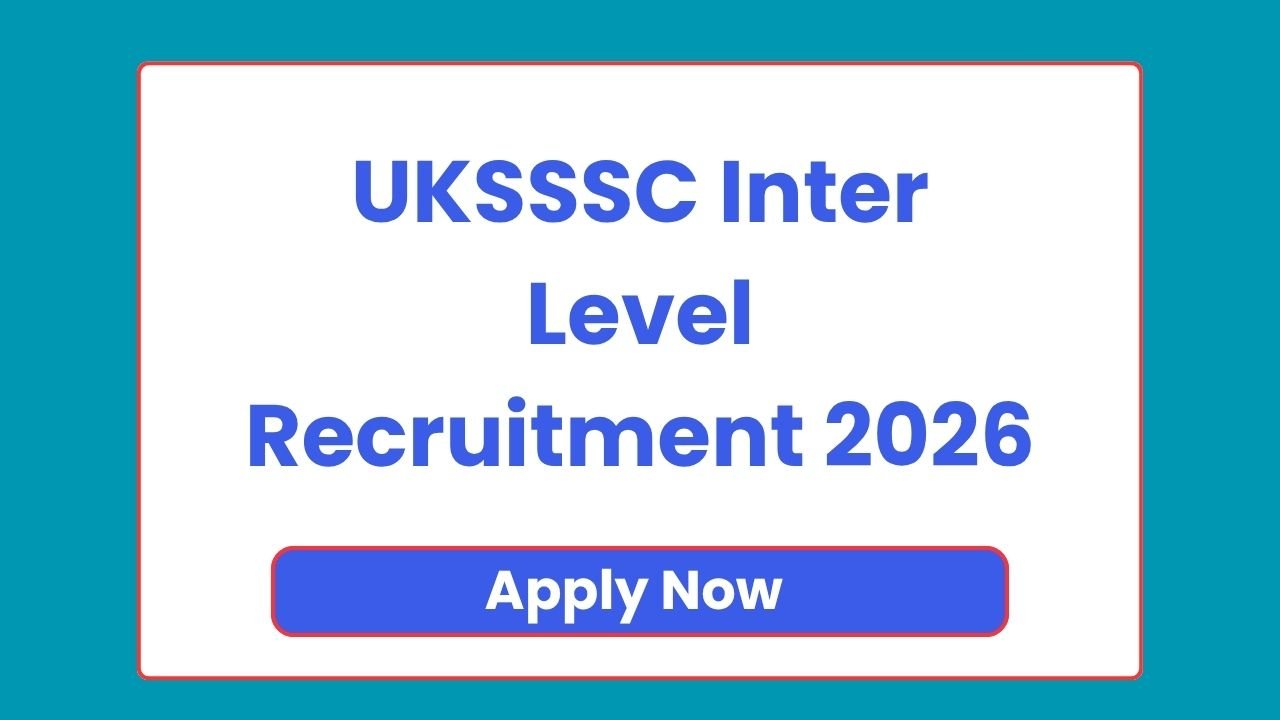 UKSSSC Inter Level Recruitment 2026