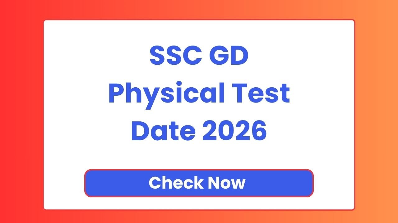 SSC GD Physical Test Date 2026