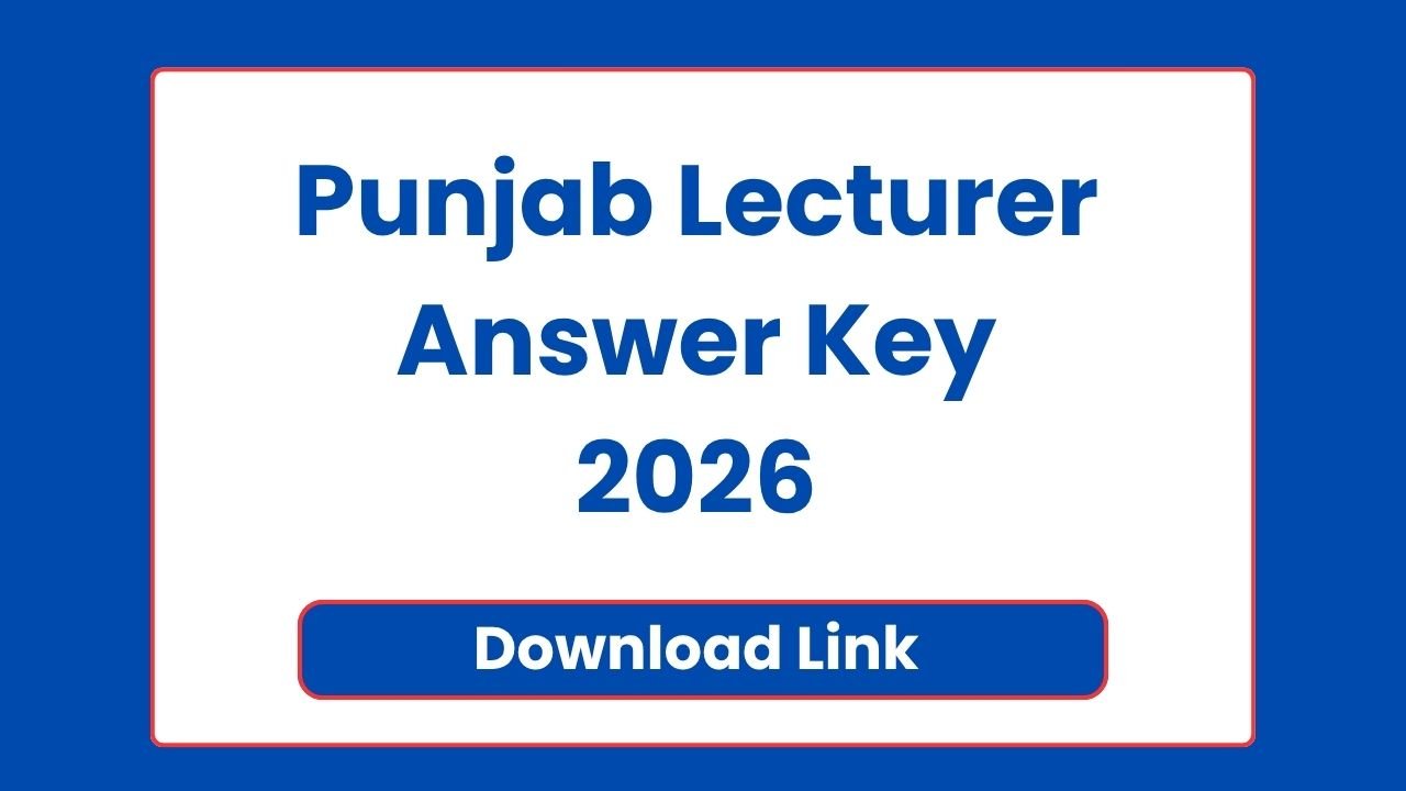 Punjab Lecturer Answer Key 2026