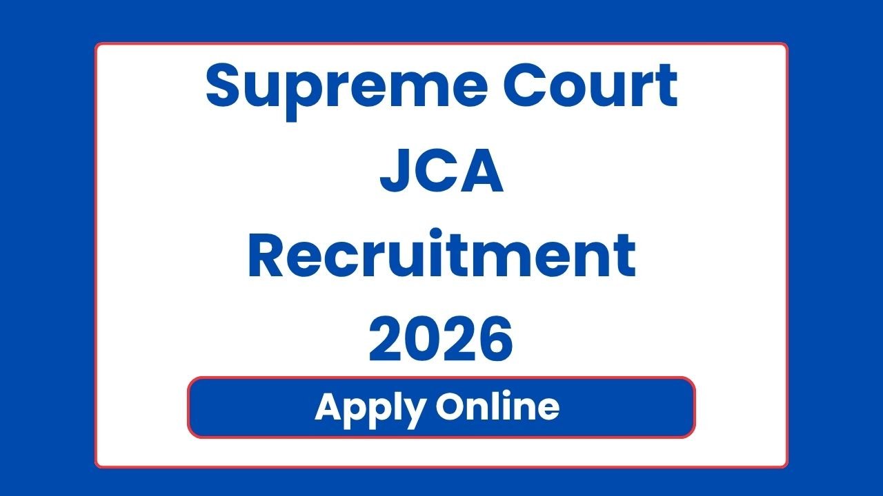 Supreme Court JCA Recruitment 2026