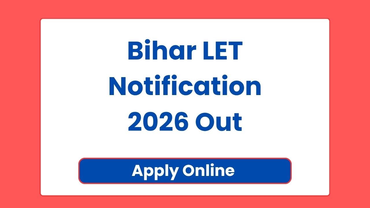 Bihar LET Notification 2026