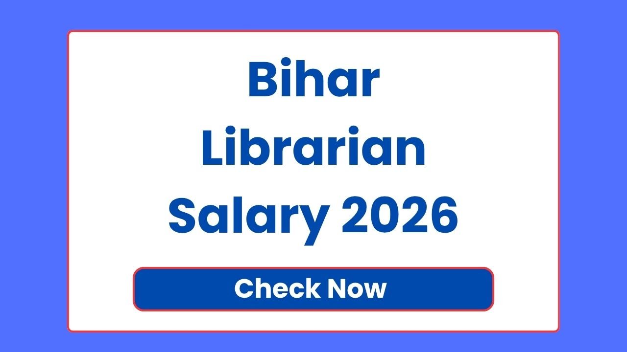 Bihar Librarian Salary 2026