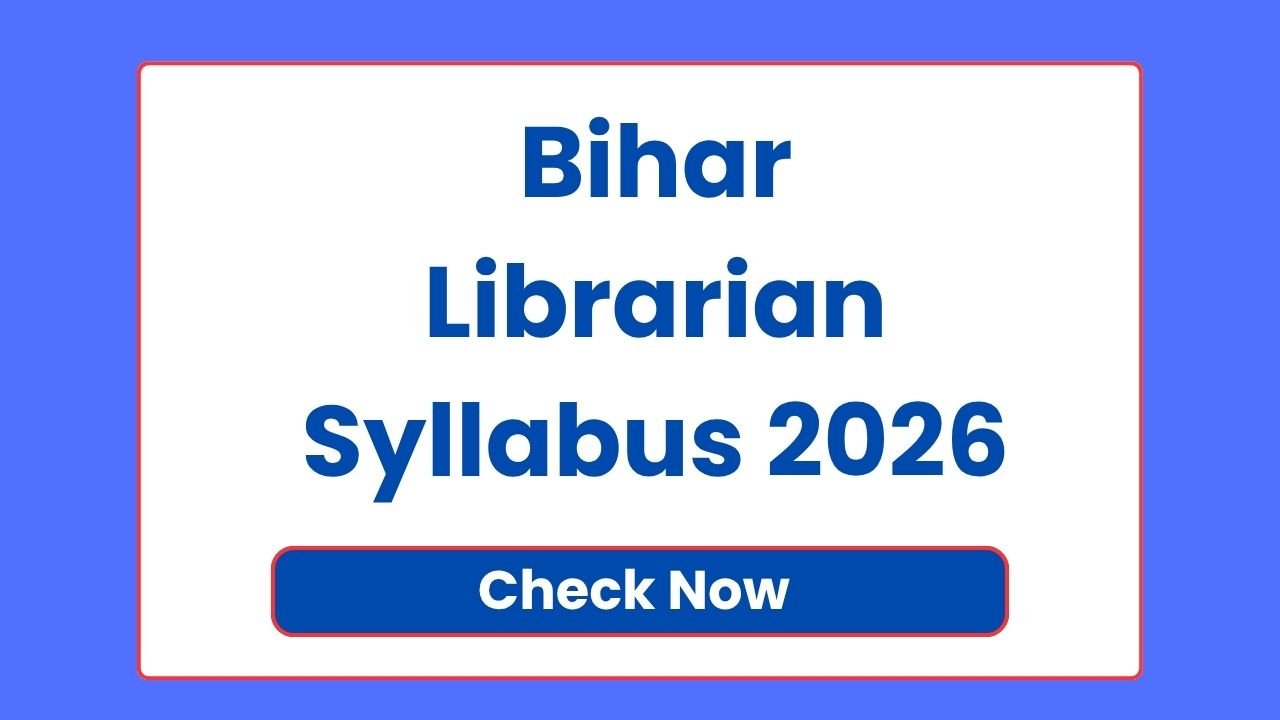 Bihar Librarian Syllabus 2026