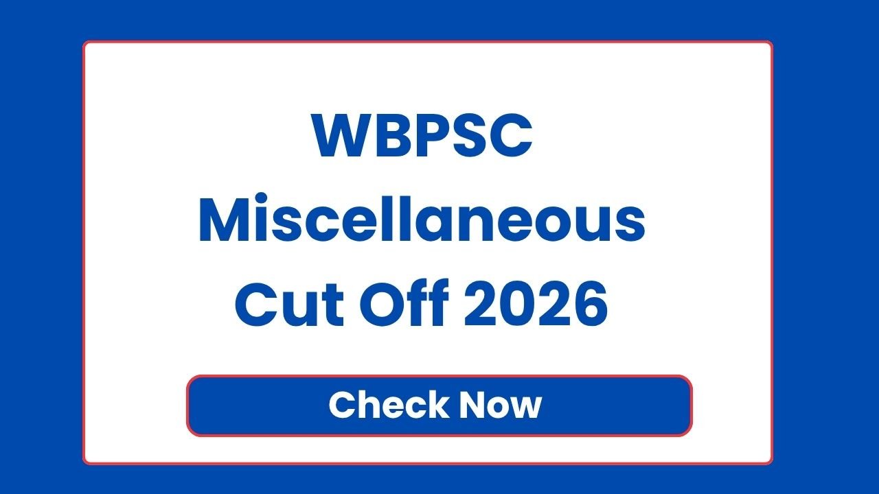 WBPSC Miscellaneous Cut Off 2026
